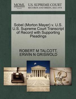 Paperback Sobel (Morton Mayer) V. U.S. U.S. Supreme Court Transcript of Record with Supporting Pleadings Book