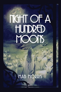 Night of a Hundred Moons: And Other Poems