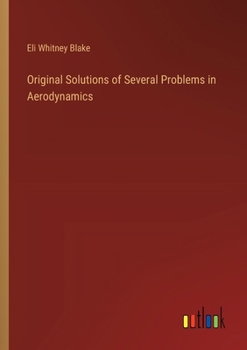 Paperback Original Solutions of Several Problems in Aerodynamics Book