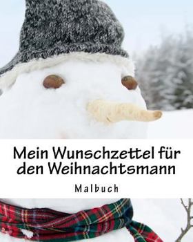 Mein Wunschzettel für den Weihnachtsmann: Malbuch, 50 Seiten weiß