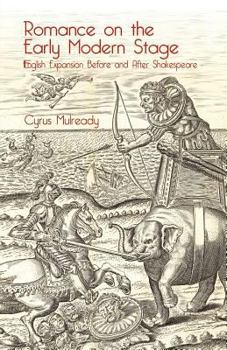 Paperback Romance on the Early Modern Stage: English Expansion Before and After Shakespeare Book