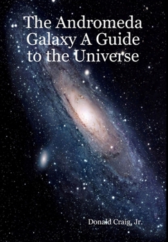 Hardcover The Andromeda Galaxy A Guide to the Universe Book