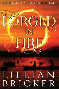 Paperback Elementals of Mythicos, Book 1, Forged in Fire Book