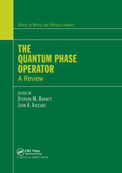 Paperback The Quantum Phase Operator: A Review Book