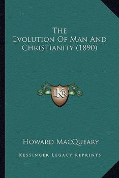 Paperback The Evolution Of Man And Christianity (1890) Book
