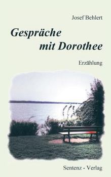 Paperback Gespräche mit Dorothee: Erzählung [German] Book
