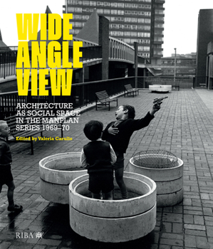Paperback Wide Angle View: Architecture as Social Space in the Manplan Series 1969-70 Book