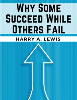 Paperback Why Some Succeed While Others Fail Book