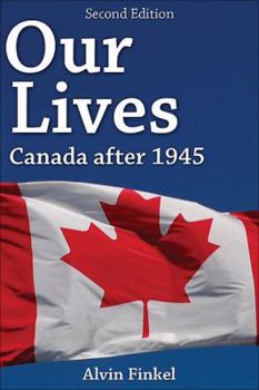 Paperback Our Lives: Canada After 1945: Second Edition Book