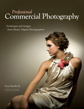 Paperback Professional Commercial Photography: Techniques and Images from Master Digital Photographers Book