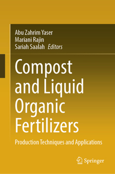 Hardcover Compost and Liquid Organic Fertilizers: Production Techniques and Applications Book