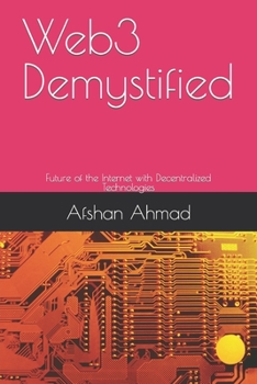 Paperback Web3 Demystified: Future of the Internet with Decentralized Technologies Book