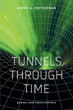 Paperback Tunnels Through Time: Poems and Observations Book