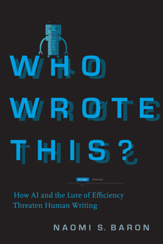 Paperback Who Wrote This?: How AI and the Lure of Efficiency Threaten Human Writing Book