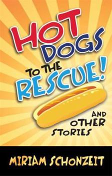 Hardcover Hot Dogs to the Rescue and other stories Book