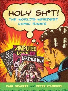 Hardcover Holy Sh*t!: The World's Weirdest Comic Books Book