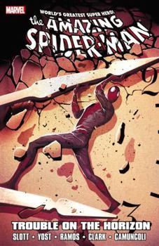 The Amazing Spider-Man: Trouble on the Horizon - Book #46 of the Amazing Spider-Man (1999) (Collected Editions)