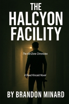 Paperback The HALCYON Facility: A Reed Kincaid Novel Book