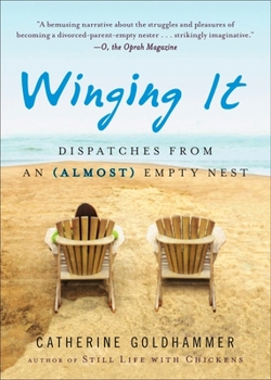 Paperback Winging It: Dispatches from an (Almost) Empty Nest Book
