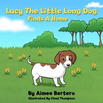 Paperback Lucy The Little Long Dog Finds A Home Book