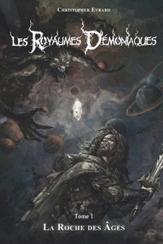 Paperback Les Royaumes Démoniaques: Tome 1: La Roche Des Âges [French] Book