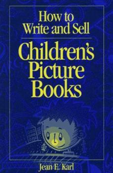 Hardcover How to Write and Sell Children's Picture Books Book