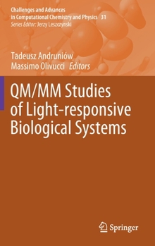 Hardcover Qm/MM Studies of Light-Responsive Biological Systems Book
