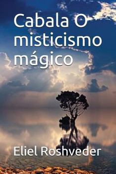 Paperback Cabala O misticismo mágico [Portuguese] Book