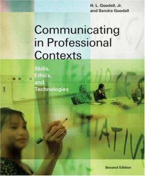 Paperback Communicating in Professional Contexts: Skills, Ethics, and Technologies (with CD-ROM, Speechbuilder Express, and Infotrac) [With CDROM and Infotrac] Book