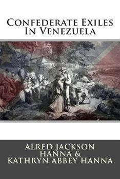 Paperback Confederate Exiles in Venezuela Book