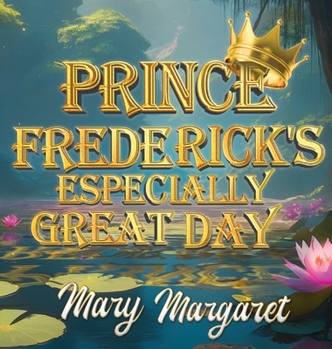 Hardcover Prince Frederick's Especially Great Day Book