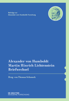 Hardcover Alexander von Humboldt / Martin Hinrich Lichtenstein, Briefwechsel [German] Book