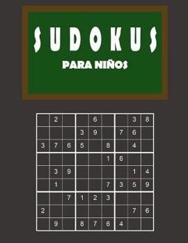 Sudokus para ni�os: 150 Adivinanza - f�cil - medio - dif�cil - Con soluciones 9x9 Cl�sico puzzle -Juego De L�gica