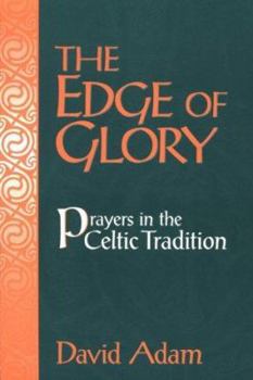 Paperback Edge of Glory, the Prayers in the Celtic Tradition Book