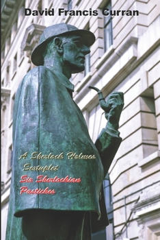 Paperback A Sherlock Holmes Sextuplet: Six Sherlockian Pastiches Book