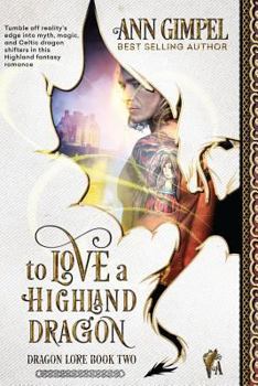 To Love a Highland Dragon - Book #2 of the Dragon Lore