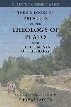 Paperback Proclus: On the Theology of Plato: with The Elements of Theology [two volumes in one] Book