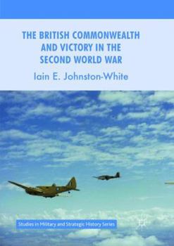 Paperback The British Commonwealth and Victory in the Second World War Book