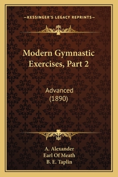 Paperback Modern Gymnastic Exercises, Part 2: Advanced (1890) Book