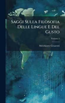 Hardcover Saggi Sulla Filosofia Delle Lingue E Del Gusto [Italian] Book
