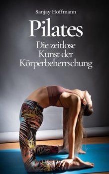Paperback Pilates: Die zeitlose Kunst der Körperbeherrschung [German] Book