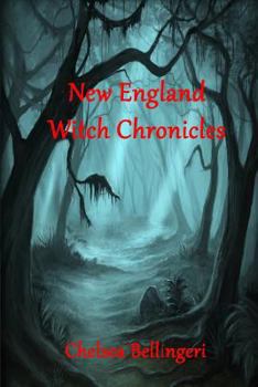 New England Witch Chronicles - Book #1 of the New England Witch Chronicles