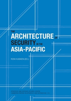 Paperback The Architecture of Security in the Asia-Pacific Book