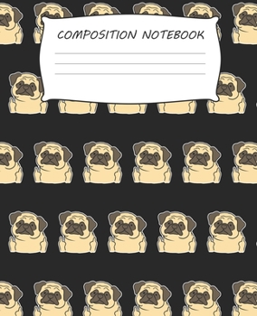 Paperback Composition Notebook: Dog Lover Pug Pattern Composition Notebook 100 Wide Ruled Pages Journal Diary Book