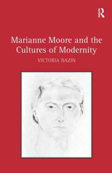 Paperback Marianne Moore and the Cultures of Modernity Book