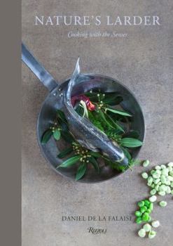 Hardcover Nature's Larder: Cooking with the Senses Book