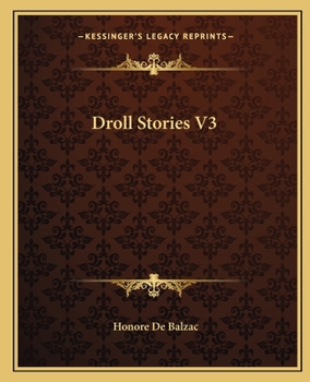 Droll Stories, Volume 3 - Book  of the Les Contes Drolatiques, or Droll Stories