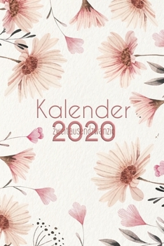 Paperback Kalender 2020 zweitausendzwanzig: Kalender f?r mehr Achtsamkeit - Dankbarkeit, Gl?ck, gesundes Selbstbewusstsein und Positives Denken [German] Book