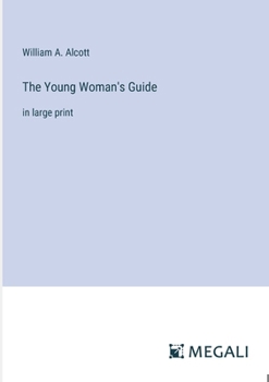 Paperback The Young Woman's Guide: in large print Book