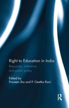 Paperback Right to Education in India: Resources, institutions and public policy Book
